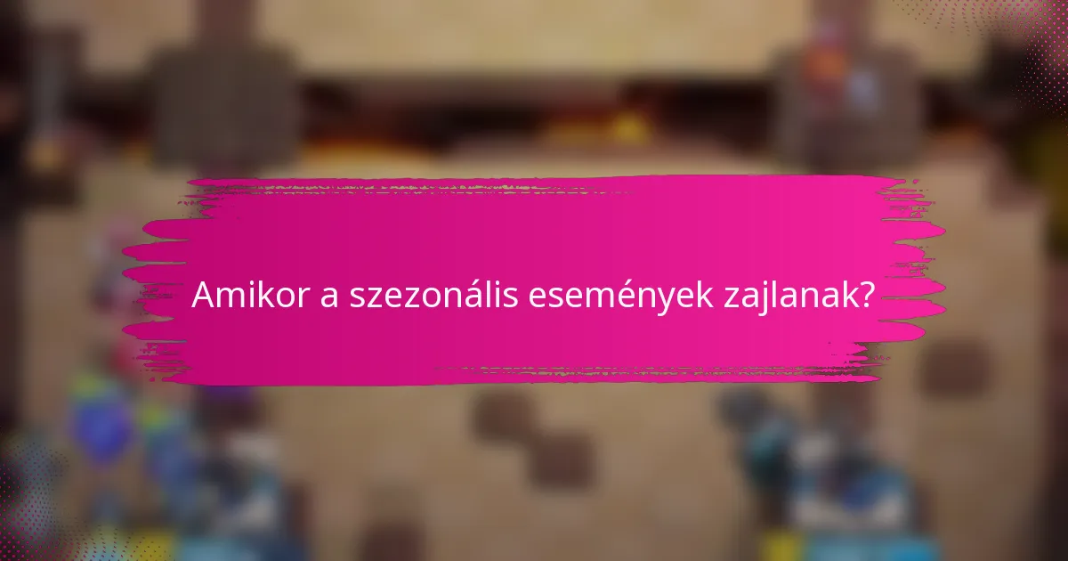 Amikor a szezonális események zajlanak?
